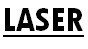 LASER