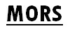 MORS
