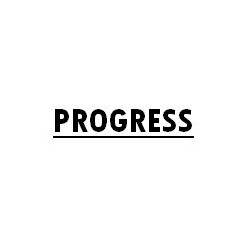 Progress